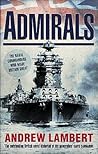 Admirals by Andrew D. Lambert