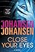 Close Your Eyes (Kendra Michaels, #1) by Iris Johansen