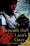 Beneath the Lion's Gaze by Maaza Mengiste