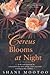 Cereus Blooms at Night by Shani Mootoo