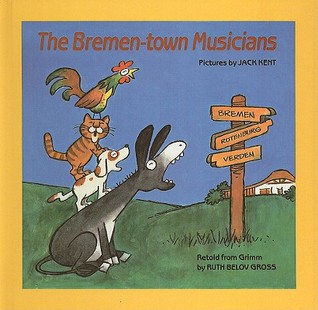 The Bremen-town Musicians by Jacob Grimm