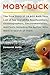 Moby-Duck: The True Story of 28,800 Bath Toys Lost at Sea and of the Beachcombers, Oceanographers, Environmentalists, and Fools, Including the Author, Who Went in Search of Them