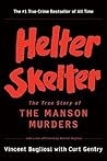 Helter Skelter by Vincent Bugliosi