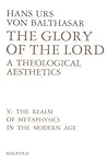 The Realm of Metaphysics in the Modern Age by Hans Urs von Balthasar