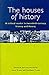 The Houses of History : A Critical Reader in Twentieth-Century History and Theory