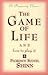 The Game of Life and How to Play It