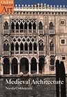 Medieval Architecture by Nicola Coldstream