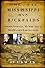 When the Mississippi Ran Backwards: Empire, Intrigue, Murder, and the New Madrid Earthquakes