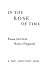 In the Rose of Time: Poems,...