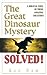 The Great Dinosaur Mystery ...