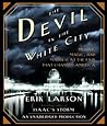 The Devil in the White City. Murder, Magic and Madness at the... by Erik Larson