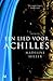 Een lied voor Achilles by Madeline Miller