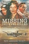 Missing: Believed Killed: Amelia Earhart, Amy Johnson, Glenn Miller and the Duke of Kent