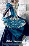 The Pleasure Palace (Secrets of the Tudor Court, #1)