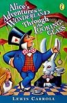 Alice's Adventures in Wonderland and Through the Looking-Glass (Puffin Classics)