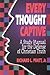 Every Thought Captive: a Study Manual for the Defense of the Truth