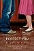 Perfect You by Elizabeth Scott