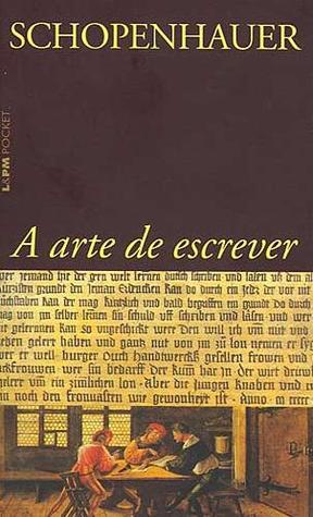 A Arte de Escrever by Arthur Schopenhauer