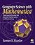 Computer Science with Mathematica: Theory and Practice for Science, Mathematics, and Engineering