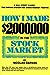 How I Made $2,000,000 In The Stock Market