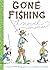 Gone Fishing by Tamera Will Wissinger