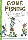 Gone Fishing by Tamera Will Wissinger