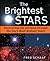 The Brightest Stars: Discovering the Universe through the Sky's Most Brilliant Stars