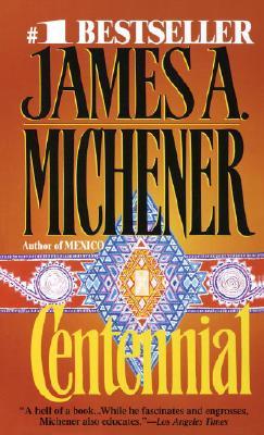 Centennial by James A. Michener