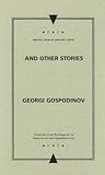 And Other Stories by Georgi Gospodinov