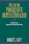 Case for Progressive Dispensationalism, The