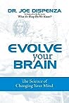 Evolve Your Brain by Joe Dispenza