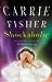 Shockaholic by Carrie Fisher