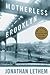 Motherless Brooklyn by Jonathan Lethem