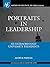 Portraits in Leadership: Six Extraordinary University Presidents (ACE/Praeger Series on Higher Education)