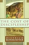 The Cost of Discipleship by Dietrich Bonhoeffer