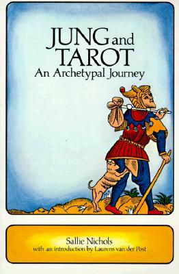 Jung and Tarot: An Archetypal Journey