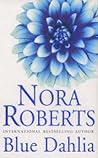 Blue Dahlia by Nora Roberts