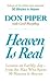 Heaven Is Real: Lessons on ...