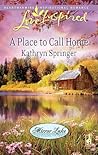 A Place to Call Home by Kathryn Springer