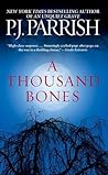 A Thousand Bones by P.J. Parrish