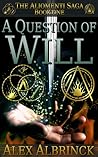 A Question of Will (The Aliomenti Saga, #1)