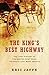 The King's Best Highway: The Lost History of the Boston Post Road, the Route That Made America