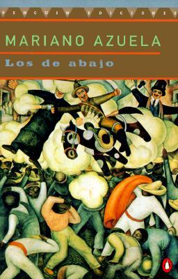 Los de abajo by Mariano Azuela