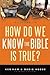 How Do We Know the Bible is...