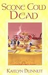 Scone Cold Dead by Kaitlyn Dunnett