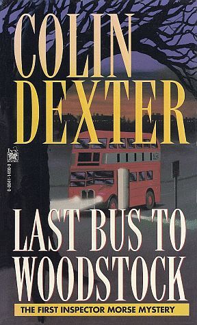 Last Bus to Woodstock by Colin Dexter