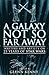 A Galaxy Not So Far Away: W...