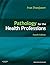 Pathology for the Health Professions (Pathology for Health Related Professions)