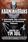 Abominations: 17 Spine-Tingling Tales Of Murderous Monsters And Horrific Creatures