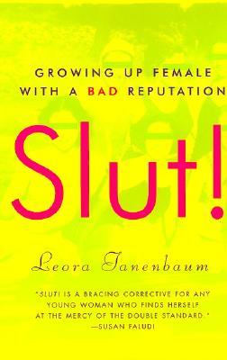 Slut! by Leora Tanenbaum